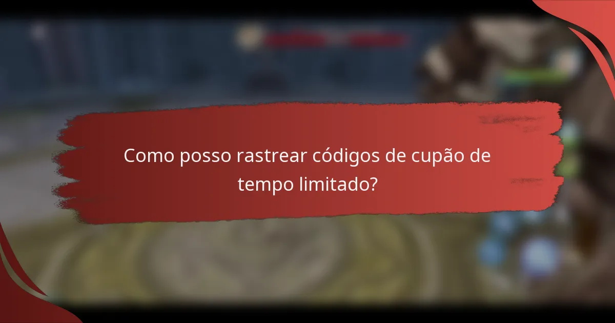 Como posso rastrear códigos de cupão de tempo limitado?